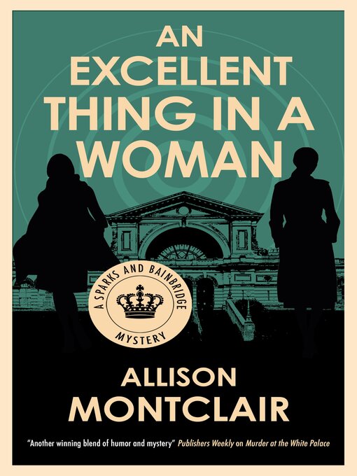 Title details for An Excellent Thing In a Woman by Allison Montclair - Available